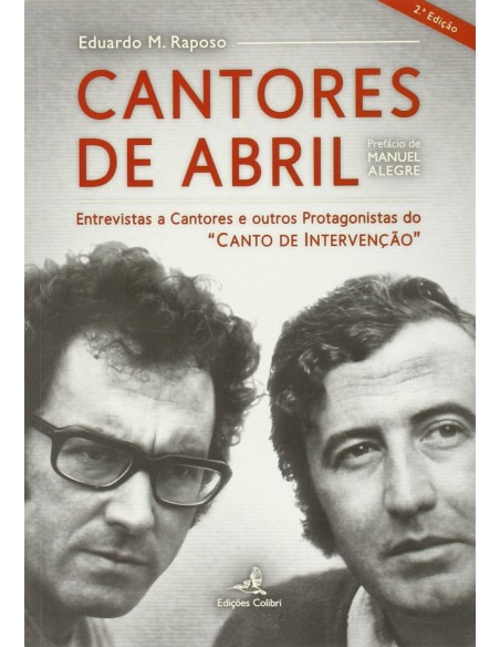 Cantores de Abril 2ª ed Entrevistas a Cantores e outros protagonistas do CANTO DE INTERVENCAO